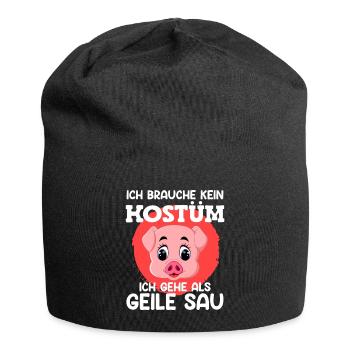 Fasching Brauche Kein Kostüm Gehe als Geile Sau - Jersey-Beanie - Schwarz - Vorne