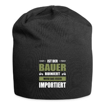 Ist Der Bauer Ruiniert Wird Das Essen Importiert - Jersey-Beanie - Schwarz - Vorne