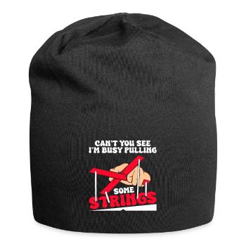 Ne vois-tu pas que je suis occupé à tirer des ficelles - Bonnet en jersey - noir - Devant