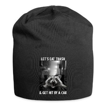 Lets eat Trash and get hit by a Car Raccoon - Jersey Beanie - black - Front