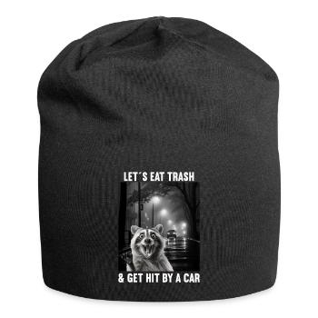 Lets eat Trash and get hit by a Car Raccoon - Jersey Beanie - black - Front