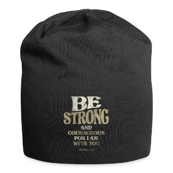 Be Strong and Courageous for I am With You - Jersey Beanie - black - Front