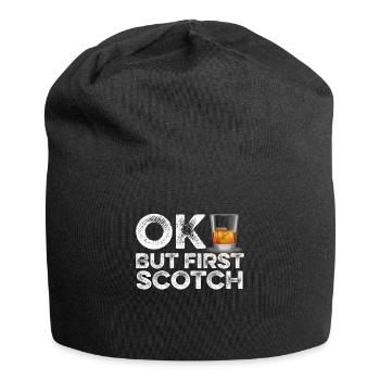 OK But First Scotch T-Shirt Funny Whiskey Drunk - Jersey Beanie - black - Front