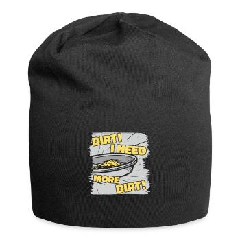 Dreck Ich brauche mehr Dreck Prospektion Seifenabbau - Jersey-Beanie - Schwarz - Vorne