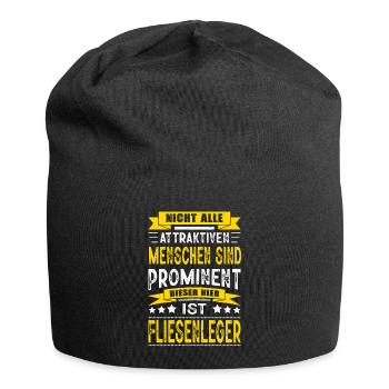Nicht Alle Menschen Sind Prominent Fliesenleger - Jersey-Beanie - Schwarz - Vorne