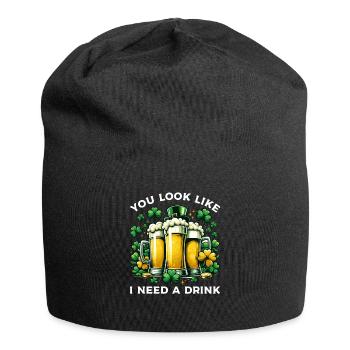 Du siehst aus, als bräuchte ich einen Drink Irischer St. Patricks Day - Jersey-Beanie - Schwarz - Vorne