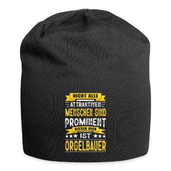Nicht Alle Menschen Sind Prominent Orgelbauer - Jersey-Beanie - Schwarz - Vorne