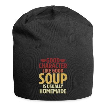 Good Character Like Good Soup Is Usually Homemade - Jersey Beanie - black - Front