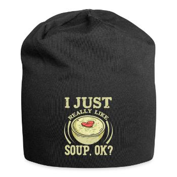 I Just Really Like Soup, Ok? Meal Food Bowl - Jersey-Beanie - Schwarz - Vorne