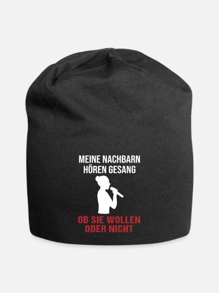 Gesang Nachbarn Willensfrage - Geschenk - Jersey-Beanie - Schwarz