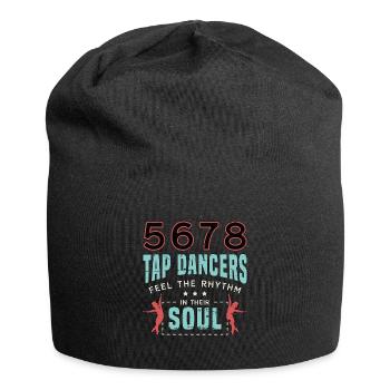 Tap Dance 5678 Tap Dancers Feel Stomping Dancing - Jersey Beanie - black - Front