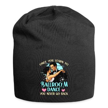 La danse de salon une fois que vous avez appris à aimer la danse sportive - Bonnet en jersey - noir - Devant