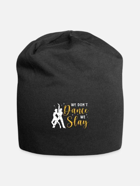 Danse de salon Nous ne dansons pas, nous tuons la piste de danse - Bonnet en jersey - noir