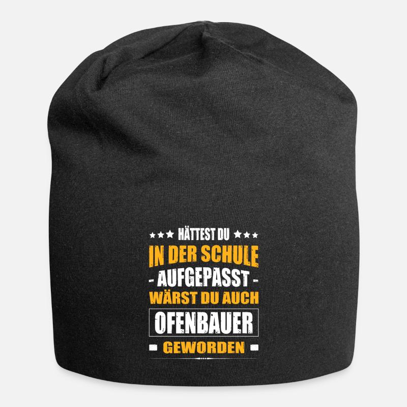 Hättest Du Mal In Der Schule Aufgepasst Ofenbauer - Jersey-Beanie - Schwarz