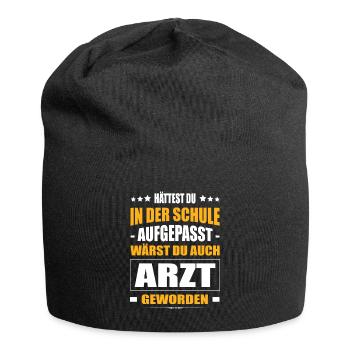 Hättest Du Mal In Der Schule Aufgepasst Arzt - Jersey-Beanie - Schwarz - Vorne