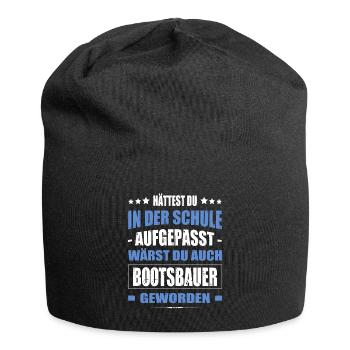 Hättest Du Mal In Der Schule Aufgepasst Bootsbauer - Jersey-Beanie - Schwarz - Vorne