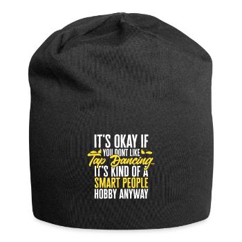 Tap Dance Teacher Tap Dancer Tap Dance - Jersey Beanie - black - Front