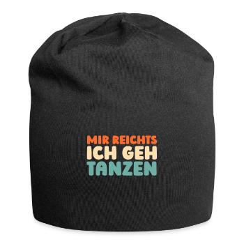 Tanzlehrer Mir Reichts Ich Geh Tanzen - Jersey-Beanie - Schwarz - Vorne