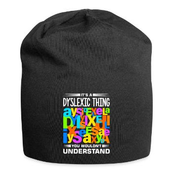 Dyslexia Dyslexia Dyslexia Dyslexic - Jersey Beanie - black - Front