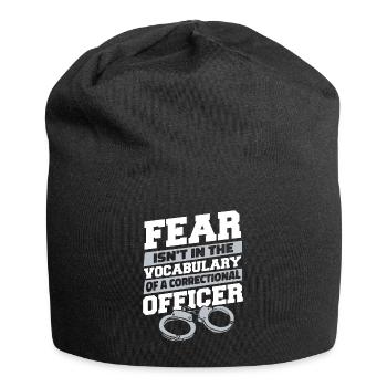 La peur n’est pas dans le vocabulaire de la garde de prison - Bonnet en jersey - noir - Devant