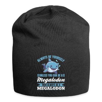 Requin Soyez vous-même à moins que vous ne puissiez être un mégalodon - Bonnet en jersey - noir - Devant