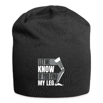 Faites-moi savoir si vous trouvez ma prothèse de jambe d’utilisateur de jambe - Bonnet en jersey - noir - Devant