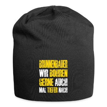 Well builder saying we like to drill deeper - Jersey Beanie - black - Front