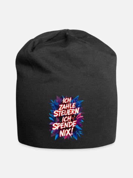 Ich zahle Steuern, ich spende nix! lustiger Spruch - Jersey-Beanie - Schwarz