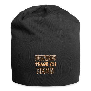 Eigentlich trage ich braun Spruch Farbe braun - Jersey-Beanie - Schwarz - Vorne
