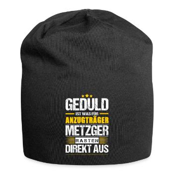 Geduld Ist Was Für Anzugträger Metzger Spruch - Jersey-Beanie - Schwarz - Vorne