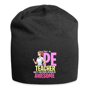 Instructeur d’éducation physique Je suis professeur d’éducation physique Santé physique - Bonnet en jersey - noir - Devant