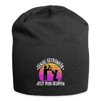 Genug getrunken jetzt wird gesoffen - Jersey-Beanie - Schwarz - Vorne