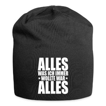 Alles Was Ich Immer Wollte War Alles! Ironie Alles - Jersey-Beanie - Schwarz - Vorne