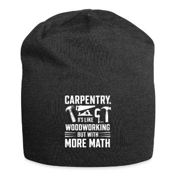 Funny Quote About Carpentry Woodworking - Jersey Beanie - charcoal grey - Front
