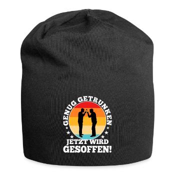 Genug getrunken jetzt wird gesoffen - Jersey-Beanie - Schwarz - Vorne