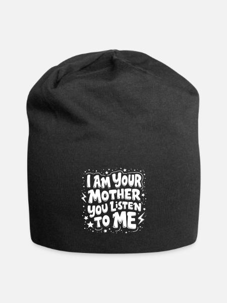 ICH BIN DEINE MUTTER, DU HÖRST MIR ZU - Jersey-Beanie - Schwarz
