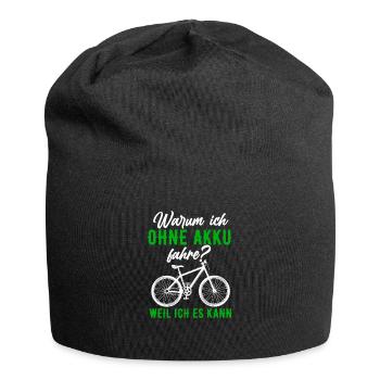 Why I ride without a battery - Because I can - Jersey Beanie - black - Front
