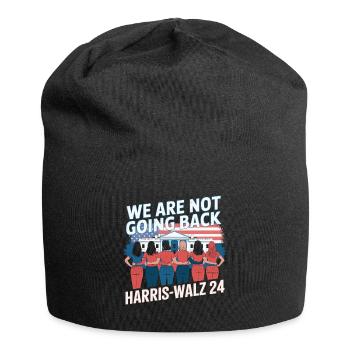 We Are Not Going Back Harris-Walz 2024 Political - Jersey Beanie - black - Front