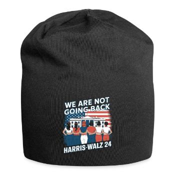 We Are Not Going Back Harris-Walz 2024 Political - Jersey Beanie - black - Front