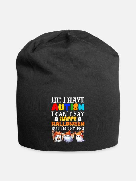Halloween I HAVE AUTISM HAPPY HALLOWEEN I'M TRYING - Jersey-Beanie - Schwarz