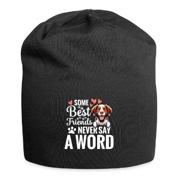 Hund: Manche Beste Freunde Sagen Nie Ein Wort - Jersey-Beanie - Schwarz - Vorne