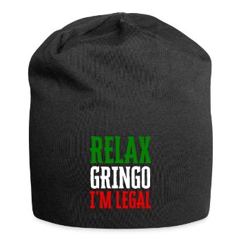 Entspannen Sie sich Gringo Ich bin legal Lustige Einwanderung - Jersey-Beanie - Schwarz - Vorne