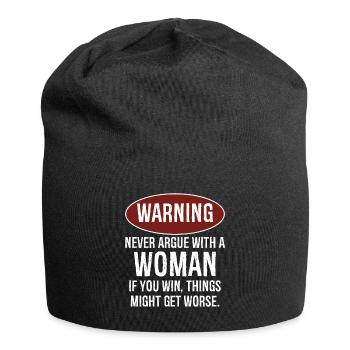 Warnung: Streite dich niemals mit einer Frau - Jersey-Beanie - Schwarz - Vorne