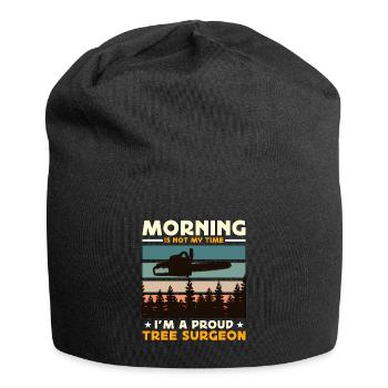 Tree Surgeons Morning Is Not My Time I'm Arborist - Jersey Beanie - black - Front