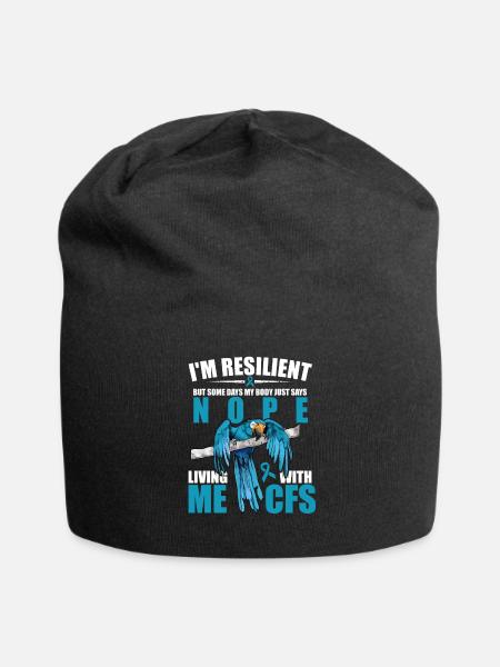 I m Resilient but Days My Body Says Nope MC CFS - Jersey-Beanie - Schwarz