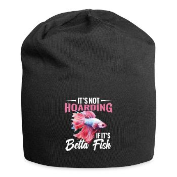 It is not hoarding if it is betta-fish. - Jersey Beanie - black - Front