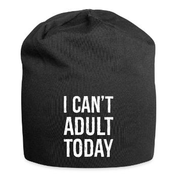 I can't adult today - Jersey-Beanie - Schwarz - Vorne