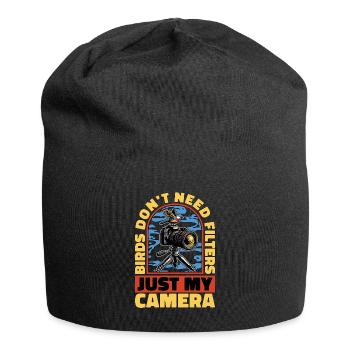 Bird Photography Birds Don't Need Filters Birding - Jersey Beanie - black - Front