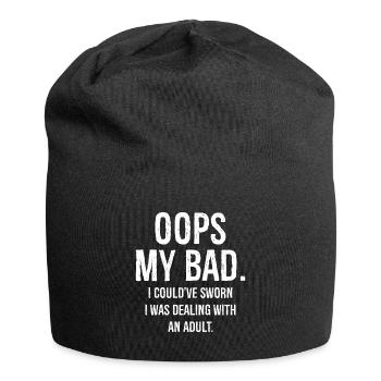 oups mon mauvais, j’aurais juré que je m’occupais - Bonnet en jersey - noir - Devant