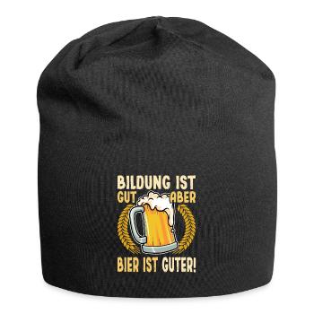 Bildung ist gut, aber Bier ist gut, Bildung Bier - Jersey-Beanie - Schwarz - Vorne